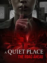 A Quiet Place: The Road Ahead